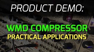 WMD Compressor  Practical Applications [upl. by Notnek368]