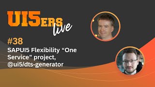 UI5ers live 38 OneService Project ui5dtsgenerator [upl. by Niuq]