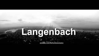 How to pronounce Langenbach in German [upl. by Annhej577]