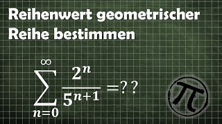 Geometrische Reihe Reihenwert bestimmen [upl. by Ginsburg780]