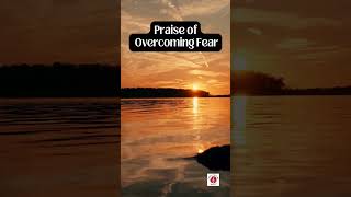 Praise of Overcoming Fear praiseandworship worshiplife [upl. by Latreshia453]