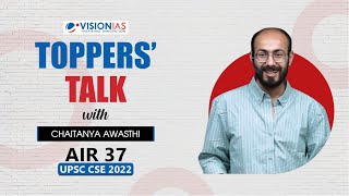 Toppers Talk by Chaitanya Awasthi AIR 37 UPSC Civil Services 2022 [upl. by Laurena]