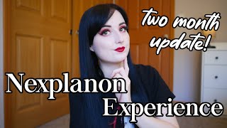 Was Nexplanon Worth It Two Month Experience Update [upl. by Tootsie]