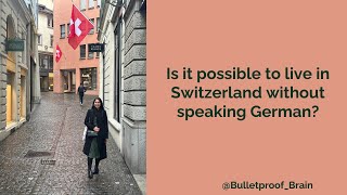 Can one live in Switzerland without knowing German [upl. by Oravla]