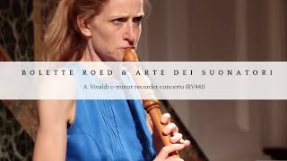 A Vivaldi  cminor recorder concerto RV441 Bolette Roed amp Arte dei Suonatori [upl. by Sirref565]