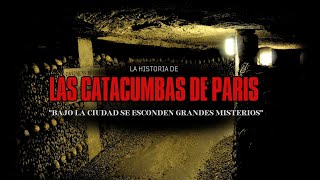 Los misterios de las catacumbas de Paris  Fragmentos de la Noche [upl. by Groh]