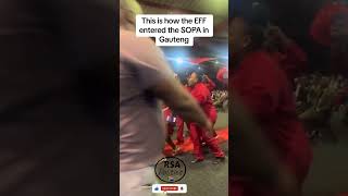 This is how the EFF entered the SOPA IN Gauteng 2024 africa news [upl. by Shaer]