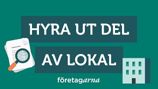 Vad behöver jag tänka på vid uthyrning av del av lokal [upl. by Lyrpa926]