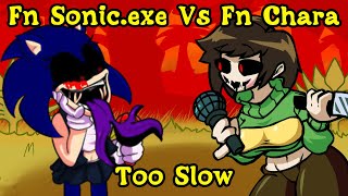 FNF  Fanon SonicExe Vs Fanon Chara  Too Slow  ModsHardSonicexe [upl. by Anayhd]