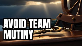 The Key to Preventing a Team Mutiny [upl. by Anik]