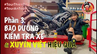 P3 Bảo dưỡng Kiểm tra xe đi quotXuyên Việtquot hiệu quả I ThienThuTouring 115 [upl. by Ekram89]