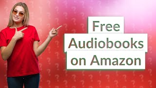 Can I listen to audiobooks on Amazon for free [upl. by Eillac24]