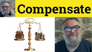 😎 Compensate Meaning  Compensation Defined  Compensate Examples  Compensation Definition [upl. by Shaffert]