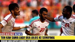 Tuh Kan Sama Lagi UEA Lolos Ke Semifinal Dengan Cara Seperti Kemarin Gak Kreatif [upl. by Burne]