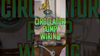 CIRCULATOR PUMP WIRING [upl. by Veradi]