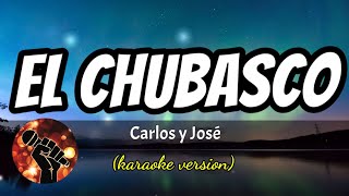 El Chubasco  Carlos y José karaoke version [upl. by Chiquia953]