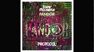 Tony Romera  Pandor Original Mix Protocol [upl. by Terza]