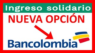 💳 INGRESO SOLIDARIO  COMO CONSULTAR soy beneficiario de ayuda  Bancolombia  160 MIL dnpgovco [upl. by Anevad310]