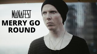 Manafest  Merry Go Round Official Audio [upl. by Amato590]