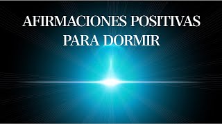 Meditación con Afirmaciones Positivas para Dormir en Plenitud [upl. by Ayra]