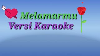 Melamarmu Karaoke No Vocal BADAI ROMANTIC PROJECT [upl. by Hersh]