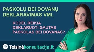 Paskolų bei dovanų deklaravimas VMI  Teisinėkonsultacijalt [upl. by Elli]