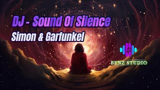 DJ Sound Of Silence Simon amp Garfunkel [upl. by Alimak]