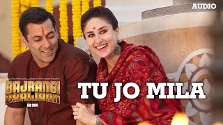 Tu Jo Mila Full AUDIO Song  KK Pritam  Salman Khan  Bajrangi Bhaijaan [upl. by Nairehs934]