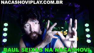 Tá na hora  Raul Seixas no Nacashovi Play [upl. by Biles]