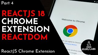 ReactJS Chrome Extension ReactDOM 18  Part 4 [upl. by Name782]