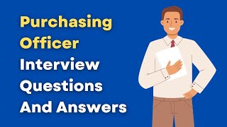 Purchasing Officer Interview Questions And Answers [upl. by Atteirneh]