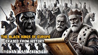 10 European Kings which were BlackWhy Do Historians Hide This [upl. by Yrrac775]