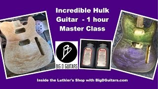 Staining a Guitar Body w Dyes  Incredible Hulk  1 Hour Master Class no ffwd [upl. by Elatia534]