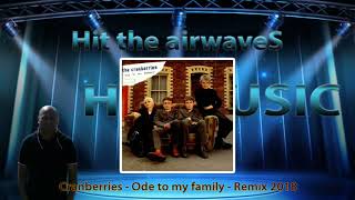 Cranberries  Ode to my family  Remix 2018 [upl. by Nah129]