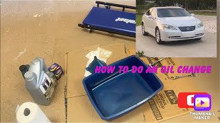 How To Do An Oil Change On 20072012 Lexus ES350 [upl. by Donata]