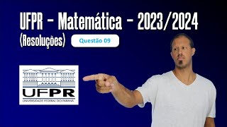 UFPR 2024 MATEMÁTICA QUESTÃO 09 [upl. by Eiznikcm283]