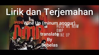 DMP WINE UPMinum Anggur Official Lirik amp Terjemahan [upl. by Nesnaj]