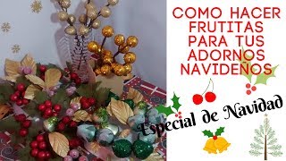 Cómo hacer frutitas para tus adornos navideños [upl. by Nytsirt]