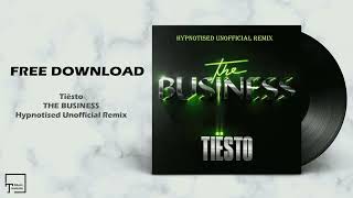 FREE DOWNLOAD Tiësto  The Business Hypnotised Unofficial Remix [upl. by Filberte688]