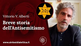 Breve storia dell’Antisemitismo Vittorio V Alberti [upl. by Plume348]