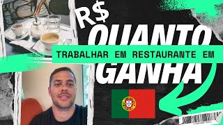 Quanto ganha trabalhar em restaurante em Portugal 2023 🇵🇹 [upl. by Allis]