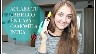 ACLARA TU CABELLO EN CASA  Camomila Intea Review [upl. by Fritzie72]