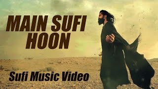 Main Sufi Hoon  The Sketches  Pakistani Band  Sufi Music Video [upl. by Renell107]