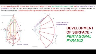 DEVELOPMENT OF SURFACE PENTAGONAL PYRAMID  Section Plane inclined to HP [upl. by Liatrice]