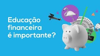 Educação financeira qual a sua importância e por onde começar [upl. by Narag]