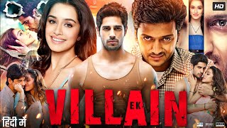 Ek Villain Full Movie  Sidharth Malhotra  Riteish Deshmukh  Shraddha Kapoor  Review amp Facts HD [upl. by Candi391]