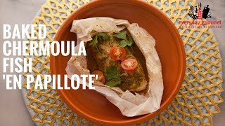 Baked Chermoula Fish En Papilote  Everyday Gourmet S6 E8 [upl. by Eusassilem725]