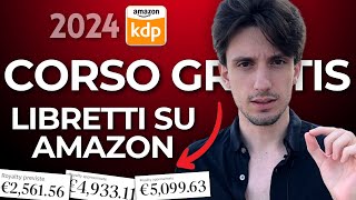 Corso Gratis Come Guadagnare su Amazon con i Libretti [upl. by Trebma]