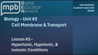 MPB Biology Unit 3 Lesson 3 Hypertonic Hypotonic amp Isotonic [upl. by Publus]