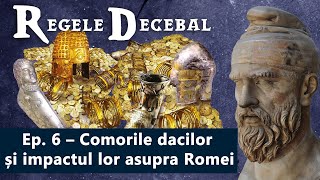 REGELE DECEBAL Ep 6  Comorile Dacilor și impactul lor asupra Romei [upl. by Felicdad]